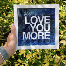 Load image into Gallery viewer, Love You More Shadow Box