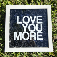 Load image into Gallery viewer, Love You More Shadow Box
